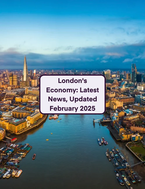 London's Economy: Latest News, Updated February 2025