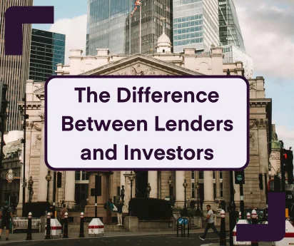 The difference between lenders and investors